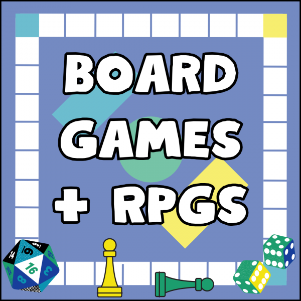 Image for event: Board Games &amp; RPGs