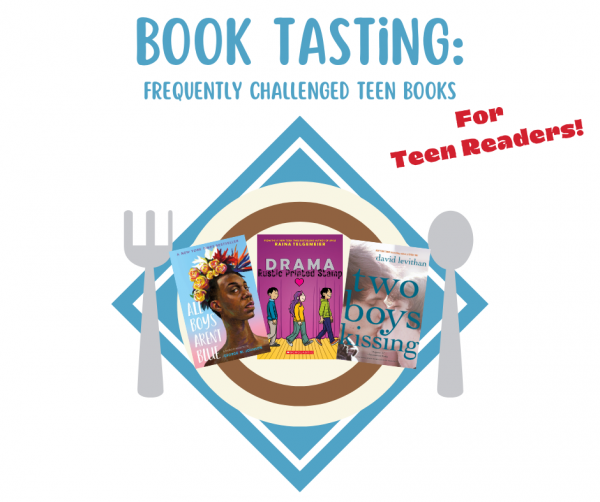 Image for event: Book Tasting - Frequently Challenged Teen Books 