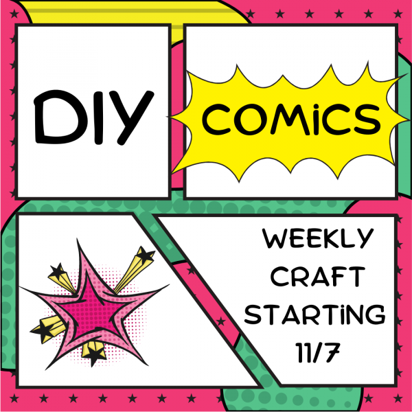DIY comics starting 11/7