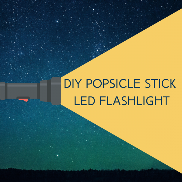 DIY Popsicle Stick LED Flashlight