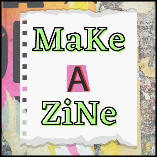 Image for event: Make A Zine