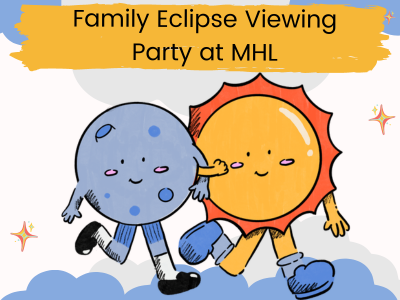 family eclipse viewing party at MHL