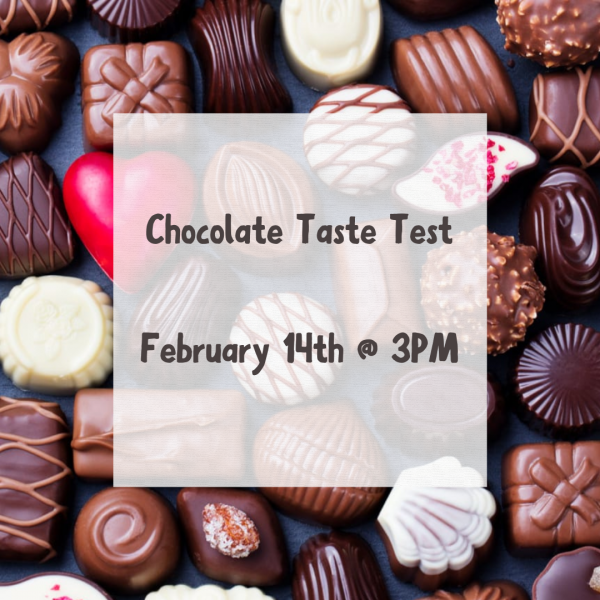 chocolate taste test: February 14th @ 3PM