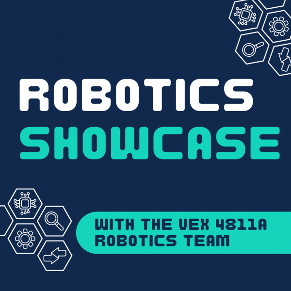 robotics showcase with the VEX 4811A team